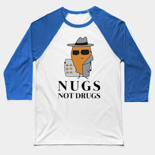 Nugs Not Drugs 1 Baseball T-Shirt